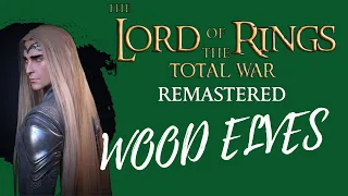 Silvan Elves Faction Overview and Guide - Lord of the Rings Total War - Rome Remastered
