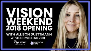 Vision Weekend 2018 Opening | Accelerating Toward Existential Hope - Allison Duettmann
