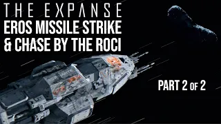 The Expanse - (2/2) Eros: Missile Strike & Roci Chase