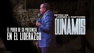 El Poder de Su Presencia en el Liderazgo|DUNAMIS |Retiro de Lideres y Pastores| San Pedro de Macorís