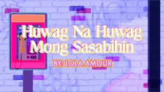 Lola Amour - Huwag Na Huwag Mong Sasabihin (Warner 30th)