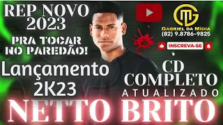 CD COMPLETO ATUALIZADO 2023 PRA TOCAR NO PAREDÃO 2K23 NETTO BRITO @NettoBritoOf