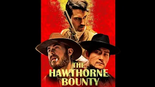 The Hawthorne Bounty Official Trailer