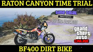 RATON CANYON TIME TRIAL - BF400 DIRT BIKE - Faster Than My Shotoro Time - Great Run - GTA 5 Online