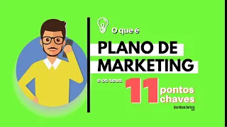 PLANO DE MARKETING | O que é? (E Seus 11 Pontos-Chaves)