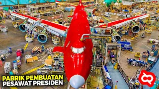 Ternyata Proses Pembuatan Pesawat Presiden RI Boeing 737 Sampai Selesai Selama dan Serumit ini..