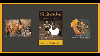 Dr. George Archibald presents “My Life With Cranes”