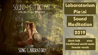 Laboratorium Pieśni — Sound Meditation (2019)