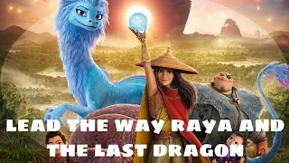 Lead the way Raya and the last dragon //Райя и последний дракон клип🔥✨⭐