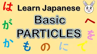 [N5 JLPT] Learn Basic Japanese Particles - Top 15 Particles For Everyday Japanese Grammar