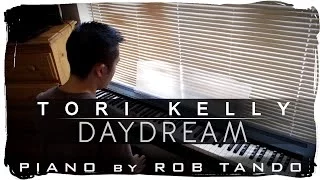 Tori Kelly - Daydream (Piano Cover | Rob Tando)