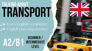 🚗Talking about Transport in English✈️English speaking exam questions/ listening practice Level A2/B1