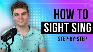 How To Sight Sing (Step By Step Guide for Beginners)