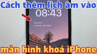 Cách thêm lịch âm vào màn hình khoá iPhone - hiển thị lịch âm trên màn hình khóa iPhone