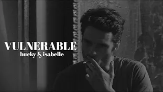 Vulnerable | Bucky x Isabelle