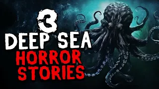 3 Deep Sea Horror Stories