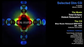 Total Eclipse Violent Relaxation 1