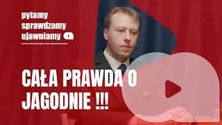 CAŁA PRAWDA O JAGODNIE