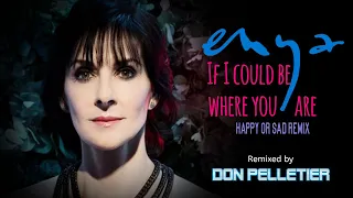Enya - If I could be where you are (Happy or sad Remix) 2020