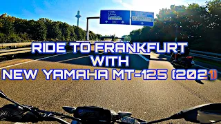 Yamaha MT-125 (2021) - Ride to Frankfurt | GoPro HERO 10 [4K]