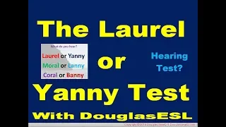 Laurel or Yanny  With DouglasESL