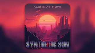 Synthetic Sun - Alone at Home