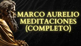 "Meditaciones" de Marco Aurelio - Los 12 libros COMPLETOS sobre el ESTOICISMO en un lenguaje Moderno