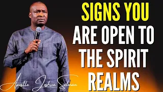 APOSTLE JOSHUA SELMAN - SIGNS YOU ARE OPEN TO THE SPIRIT REALMS  #apostlejoshuaselman