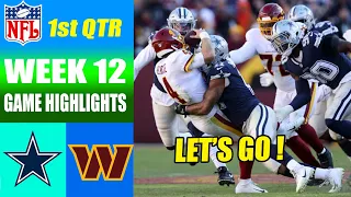 Dallas Cowboys vs Washington Commanders FULL 1st QTR WEEK 12 | NFL Highlights 2023