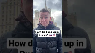 How I ended up in Russia