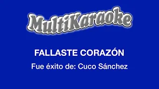 Fallaste Corazón - Multikaraoke - Fue Éxito De Cuco Sánchez