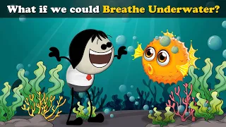 What if we could Breathe Underwater? + more videos | #aumsum #kids #science #education #children