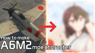 How to make "Moe A6M2 plane" (WarThunder - A6M2) (Daebom)