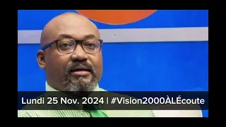 🔵🔴 Valéry Numa | Vision 2000 à l’écoute, 25 nov. 2024 (PART 1)