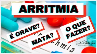 Arritmia. É grave? Mata? O que fazer se tenho arritmia?