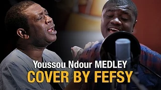 Youssou Ndour Medley COVER BY FEFSY