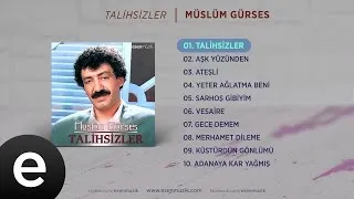 Talihsizler (Müslüm Gürses) Official Audio #talihsizler #müslümgürses - Esen Müzik