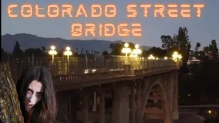 Colorado Street bride (Suicide Bridge) Investigation