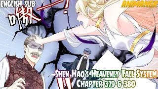 【《S.H.F.S》】Shen Hao's Heavenly Fall System Chapter 379 & 380 English Sub