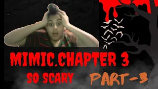 Three Idiots Playing Mimic. Chapter 3,Part 3/Roblox