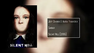 Sarah | Silent Hill (2006) | Jeff Danna & Akira Yamaoka