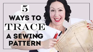 5 METHODS TO TRACE A SEWING PATTERN... So you keep your original patterns intact!