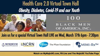 100 Black Men Healthcare 2.0 Virtual Town Hall - Obesity, Diabetes, Covid-19 and Our Youth