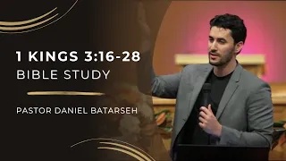 1 Kings 3 (Part 2) Bible Study (Solomon's Wisdom) | Pastor Daniel Batarseh