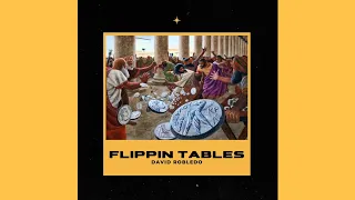 Flippin Tables - David Robledo - Soul Muzik