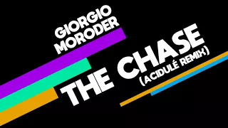 Giorgio Moroder - The Chase (Acidulé Remix)