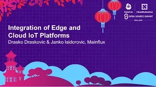 Integration of Edge and Cloud IoT Platforms - Drasko Draskovic & Janko Isidorovic, Mainflux