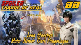 SPOILER Throne Of Seal Episode 88 Long Haochen Keluar Dari Pengasingan