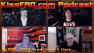 KissFAQ Podcast Ep.509 - 2024 Predictions & other Random Topics