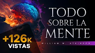 Cómo usar la mente de manera efectiva - William Walker Atkinson - Audiolibro completo en español